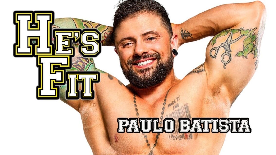 PAULO BATISTA on He’s Fit
