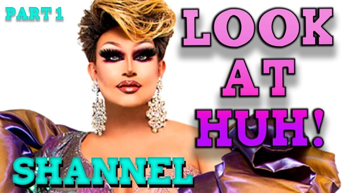 SHANNEL on Look At Huh – Part 1