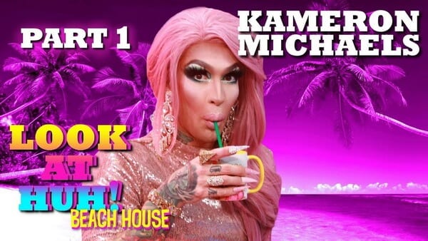 KAMERON MICHAELS on Look At Huh! Beach House – Part 1