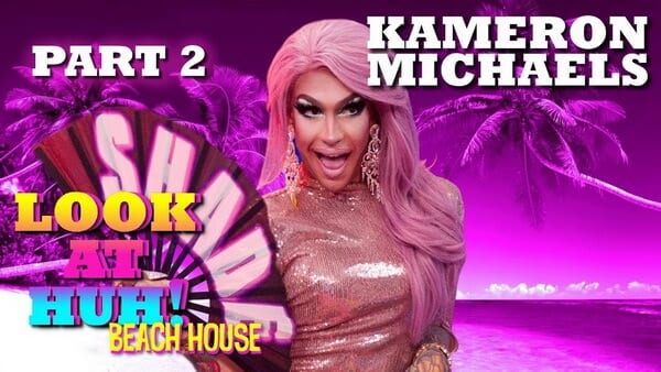 KAMERON MICHAELS on Look At Huh! Beach House – Part 2