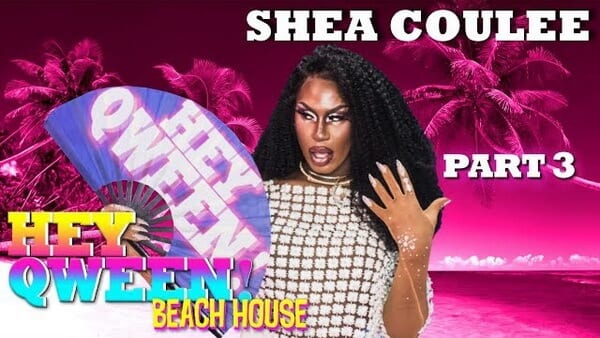 SHEA COULEE on Hey Qween! – Part 3