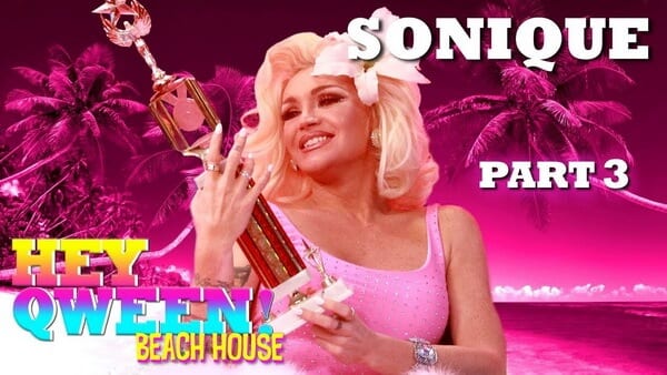 SONIQUE on Hey Qween! Beach House – Part 3